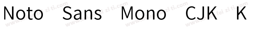 Noto Sans Mono CJK K字体转换